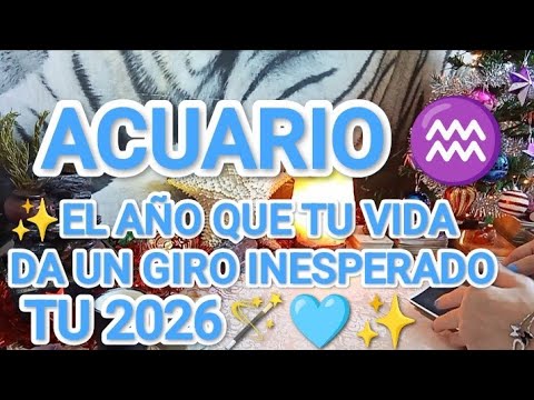 ACUARIO ♒ 2026 EL AÑO EN QUE TU VIDA DA UN GIRO INESPERADO 🤩 NADA ...