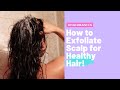 #HAIRBASICS - How To Exfoliate Your Scalp and Why You Should Be Doing It