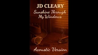 Sunshine Through My Windows (Acoustic Version)