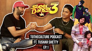 Tushar Shetty - Super Dancer 3 - Talking about Reality Shows, Controversy and more...