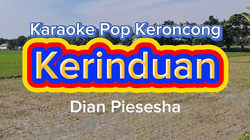 KERINDUAN - Dian Piesesha | Karaoke Pop Keroncong