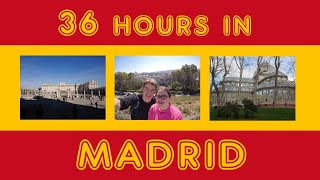 36 Hours in MADRID! 36 Hours in MADRID!