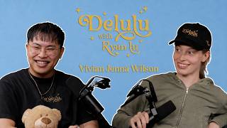 Vivian Jenna Wilson is the manifested reigning queen of threads | Delulu with Ryan Lu podcast #406