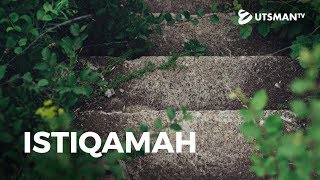 Ceramah Singkat - Istiqamah - Ustadz Abu Ukasyah