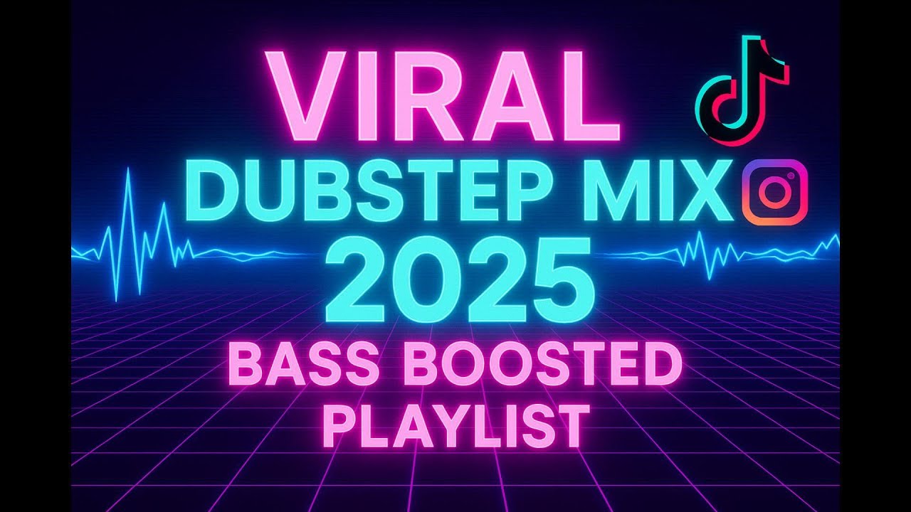 Viral Dubstep Mix 2025 - Bass Boosted Playlist for TikTok & Instagram
