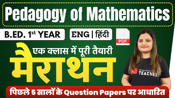 Pedagogy of Mathematics Marathon Class | B.ED. 1st Year | Complete Class | Eng+Hindi Medium
