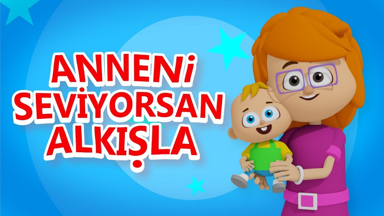 Anneni Seviyorsan Alkışla | En Sevilen Çocuk Şarkıları | Çizgi Film