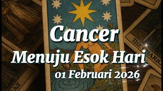 Cancer  Menuju Esok Hari Yang Akan Terjadi Dalam Hidupmu  01 Februari 2026 
