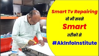 Best 📺 Smart TV (#LED / #LCD) Repairing  Course #AkInfoIstitute screenshot 1
