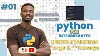 Python for Intermediates | 2026 - Understanding *args & **kwargs in Function