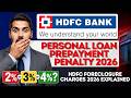 HDFC Personal Loan Prepayment Penalty: 2%, 3% or 4%? || HDFC Foreclosure Charges 2026 Explained
