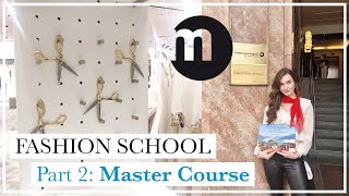 My Fashion School Experience at Istituto Marangoni Milan / Master course