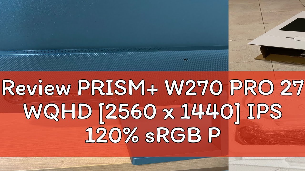 Review PRISM+ W270 PRO 27 WQHD [2560 x 1440] IPS 120% sRGB Professional Monitor