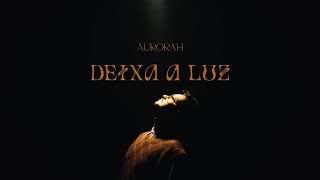 Download Lagu Deixa a Luz - aurorah MP3