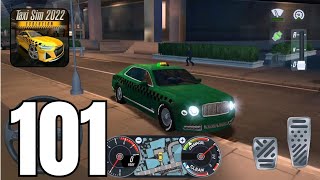 Taxi Sim 2022 Evolution -Gameplay Walkthrough Part 101 (Android ios)