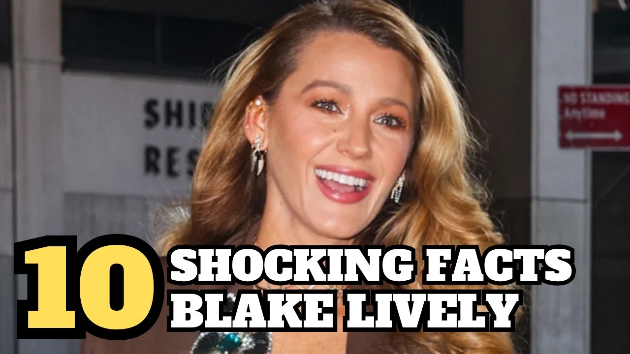10 SHOCKING Facts About Blake Lively You Probably Didn’t Know (2026 ...