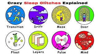 Every Crazy Sleep Glitch Explained
