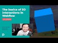 The basics of 3D interactions in Webflow