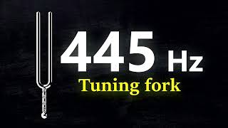 445 Hz - Tuning Fork (A=445)