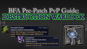 BFA Pre-Patch PVP Guide: DESTRUCTION WARLOCK