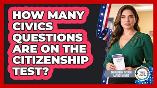 How Many Civics Questions Are On The Citizenship Test?