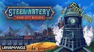 Steel Artery Train City Builder Playtest First Look