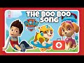 PAW PATROL The Boo Boo Song | Nursery Rhymes and Kids Song - Patrulha Canina EP.1