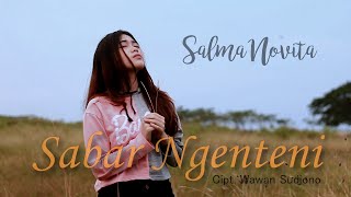 SABAR NGENTENI - Salma Novita [ ]