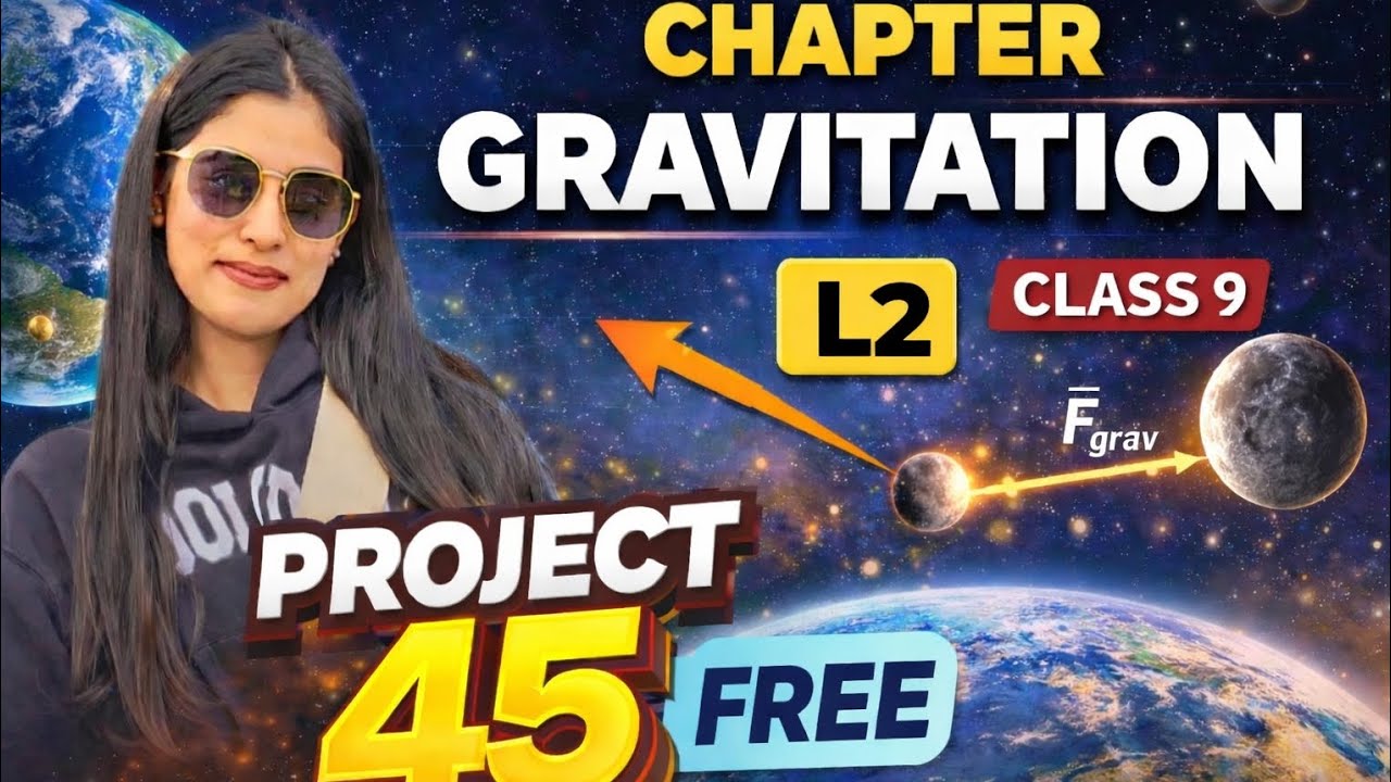 📘 Chapter Gravitation L1 | Class 9 Physics | Project 45 FREE | Aapke Saath Samridhi Ma’am