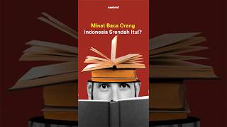 Minat Baca Orang Indonesia Rendah?
