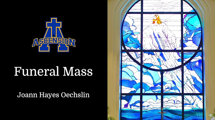 Funeral Mass - Joann Hayes Oechslin