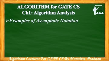 Ch 1.7:Examples of Asymptotic Notation |Algorithm Lectures for GATE CSE by Monalisa Pradhan