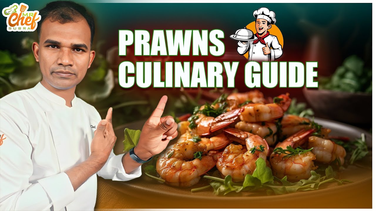 Prawns Culinary Guide | Culinary Guide | Mrchefsubra | 