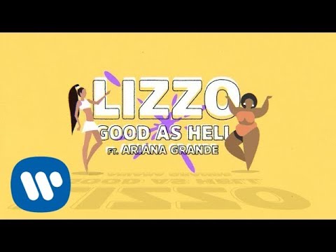 Lizzo - Good As Hell (feat. Ariana Grande) [Lyric Video]