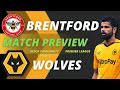 Brentford v Wolves PREVIEW | Press Conference | Team News | Predictions &amp; More