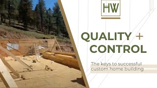 Quality Control 2 Key Elements Of Successful Custom Home Building. Get Exactly What You Want Here