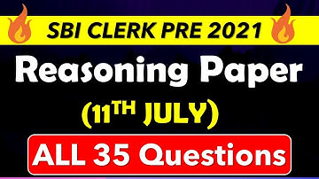 REASONING PAPER(11th July) : SBI CLERK PRE 2021(MEMORY BASED)