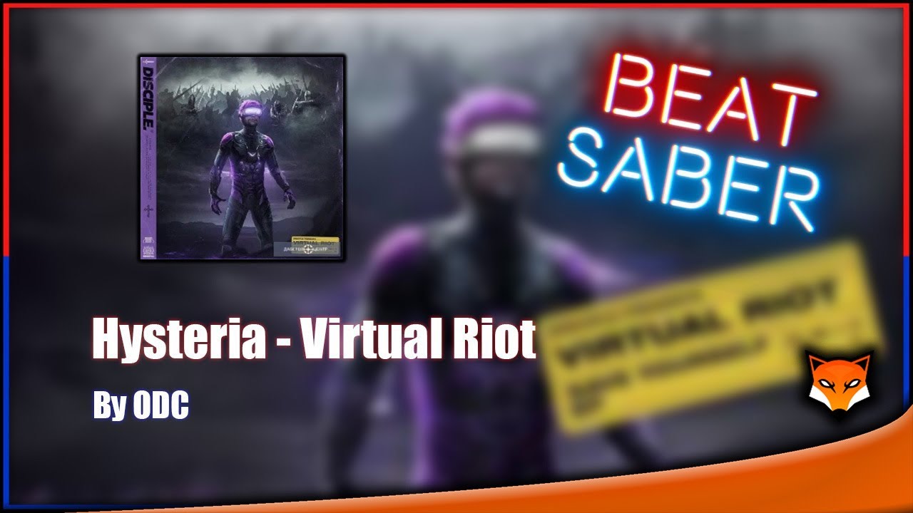 Hysteria Virtual Riot By ODC Beat Saber YouTube