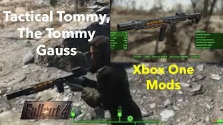 Tactical Tommy, The Tommy Gauss Fallout 4 Xbox One Mods