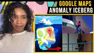 Google Maps Anomaly Iceberg | reaction