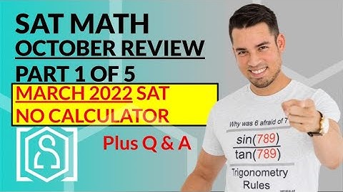 SAT Math OCTOBER REVIEW: OFFICIAL March 2022 SAT Test No Calculator Section (In Real Time)