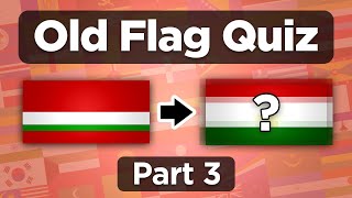 Old Flag Quiz #3- Guess the Country by Their Former Flag!