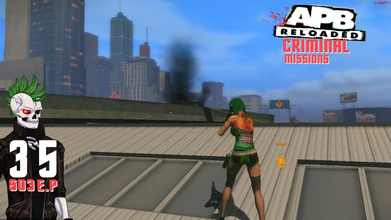 APB RELOADED 2019 - Criminal Missions Gameplay S03Ep35