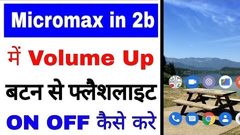 Micromax in 2b me volume up button se flashlight on off kaise kare।how to on/use toggle flash light