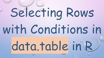 Selecting Rows with Conditions in data.table in R