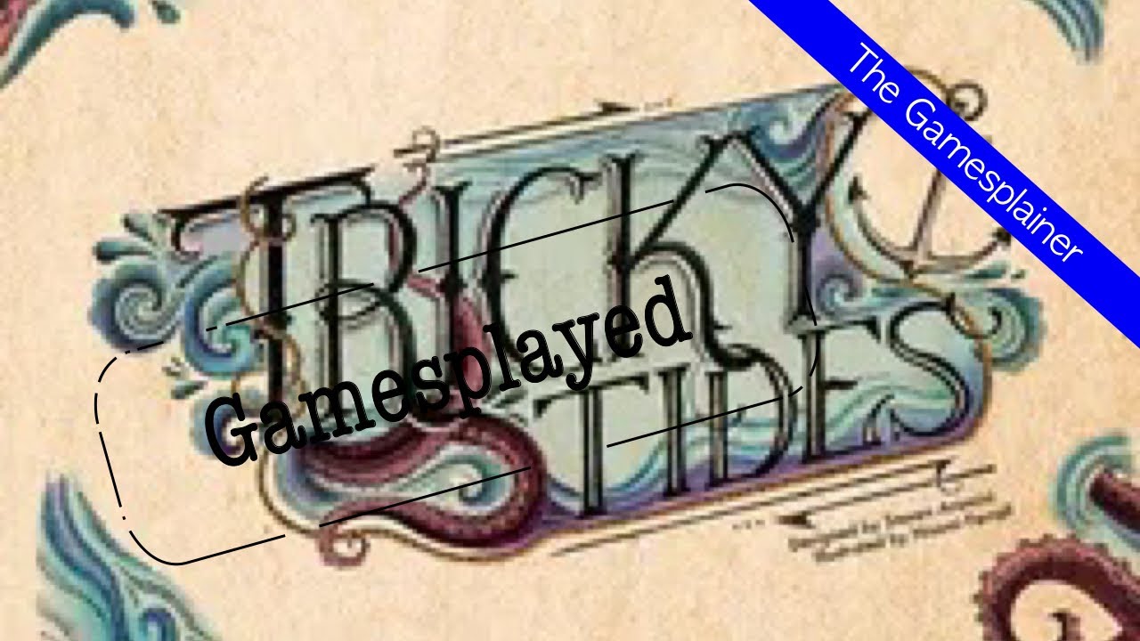 Tricky Tides Gamesplained - Part 2 (Gamesplayed)