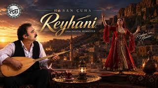 Hasan Çuha – Reyhani (2026 Digital Remaster)