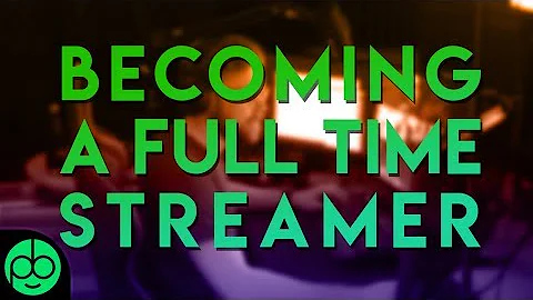 how to become a full time streamer