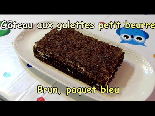 Gateau Aux Galettes Brun Petit Beurre Lu Youtube