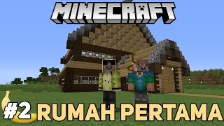 MEMBUAT RUMAH PERTAMA ERPAN&ANTO - SURVIVAL MOD #2